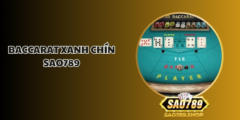 Baccarat xanh chin sao789 1